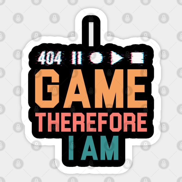 I Game Therefore I Am Sticker by NoBreathJustArt